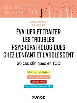 cover image of Evaluer et traiter les troubles psychopathologiques chez l'enfant et l'adolescent
